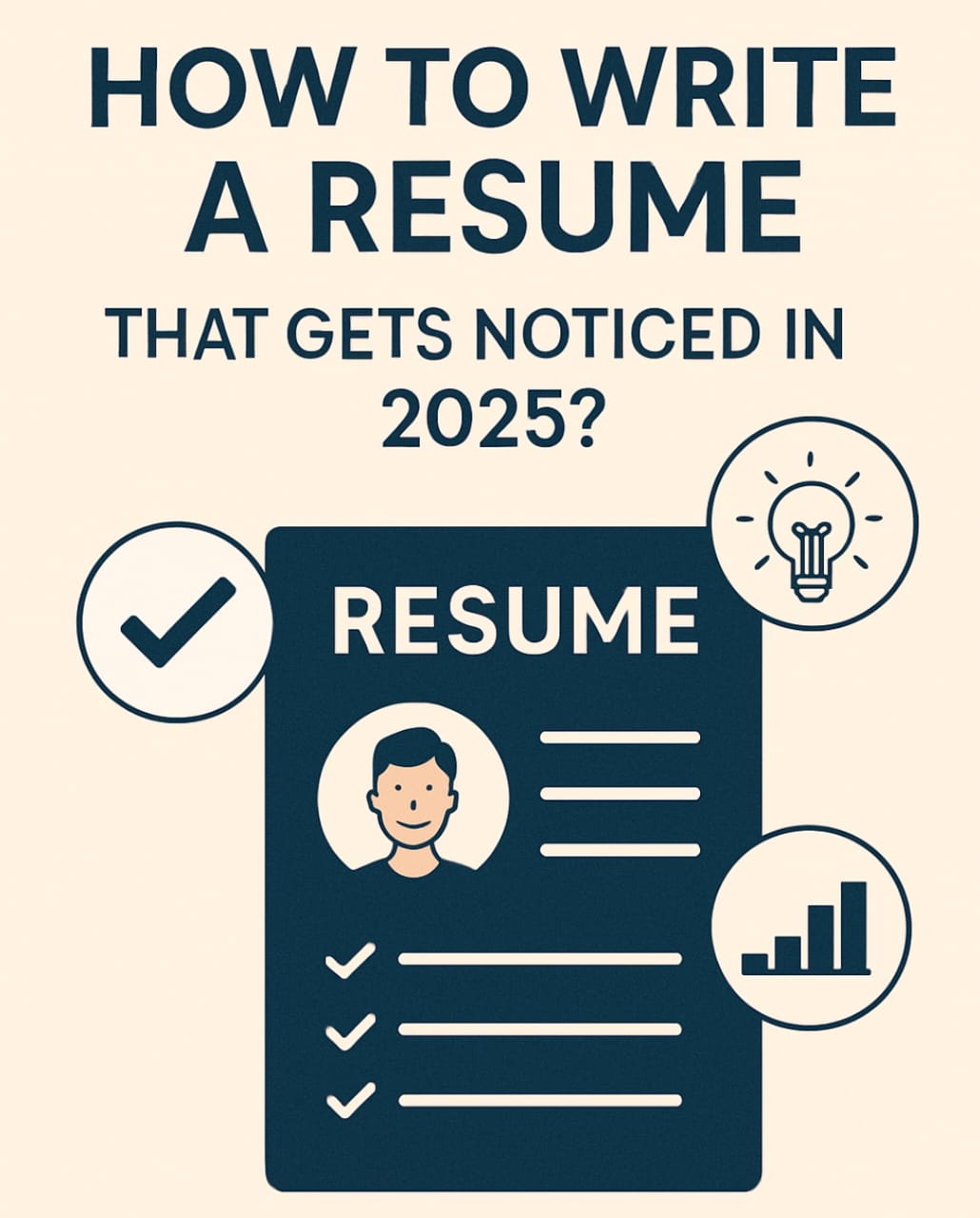 How to write a Resume that gets noticed in 2025?