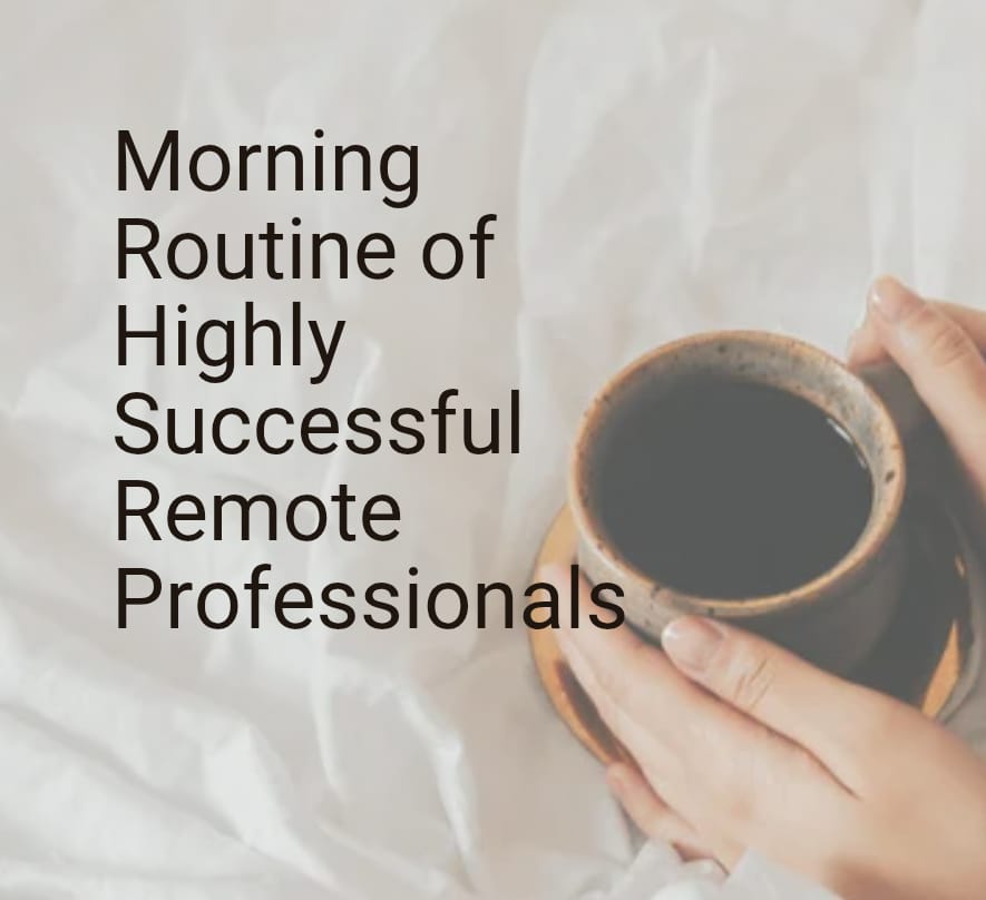 The image shows a person holding a cup of black coffee in bed with a white sheet background. The text "Morning Routine of Highly Successful Remote Professionals" is written in black on the left side of the image.