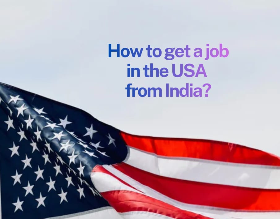 How to Get a Job in the USA from India in 2026