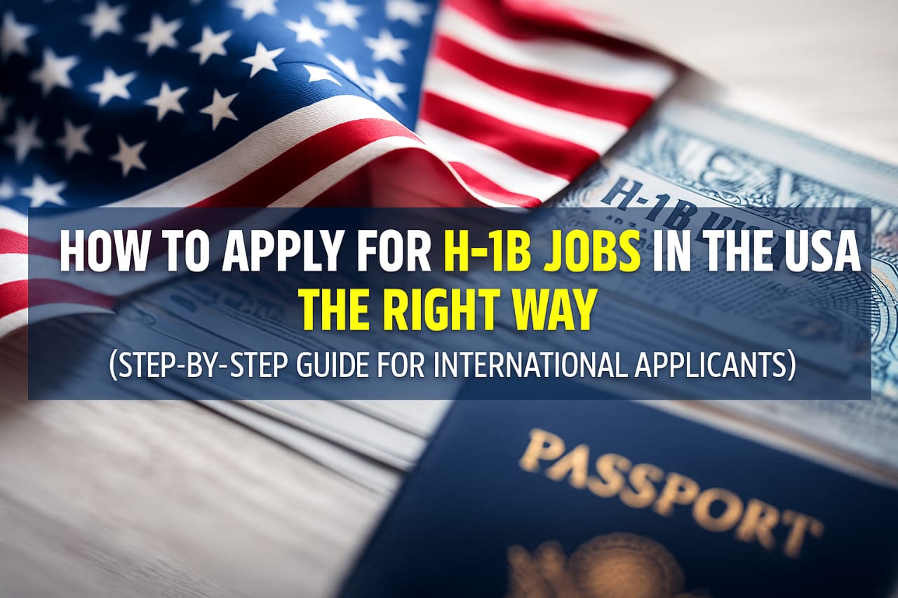 How to Apply for H-1B Jobs in the USA the Right Way
