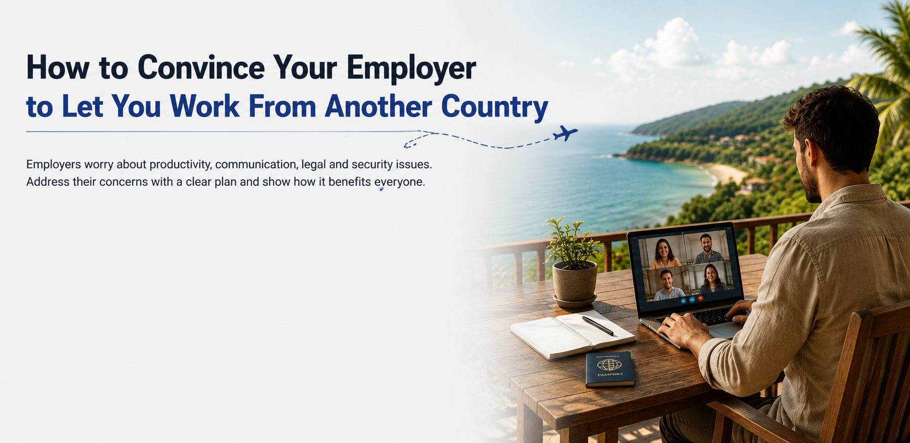 Convincing Your Employer to Let You Work From Another Country