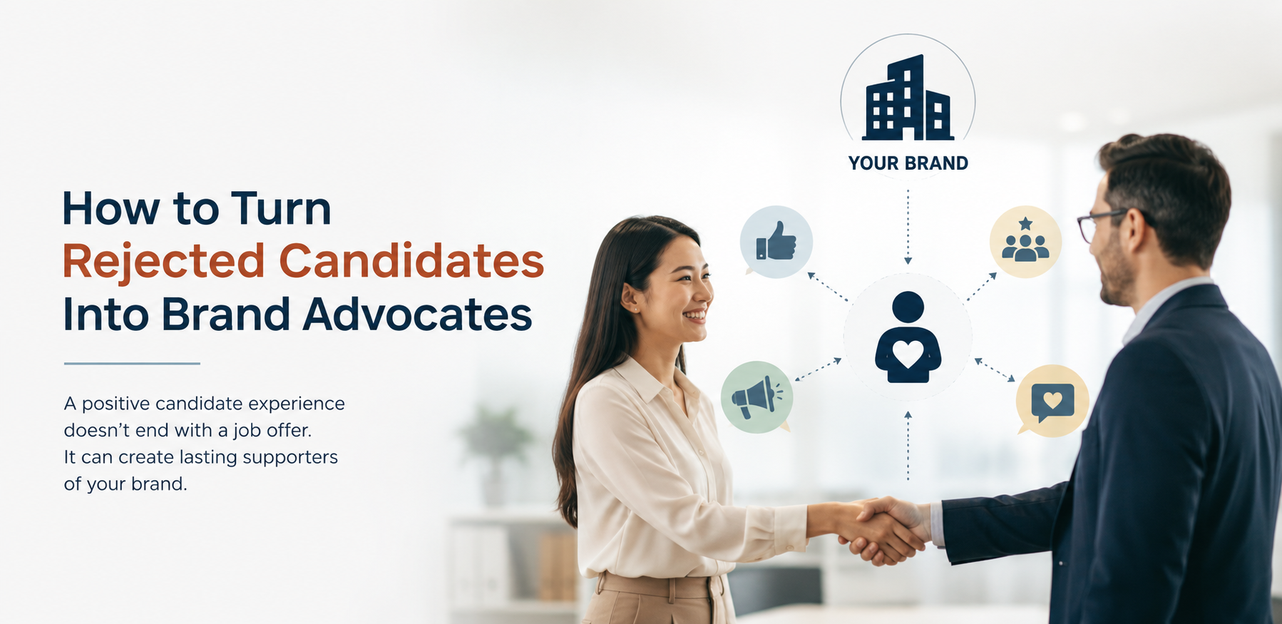 How to Turn Rejected Candidates Into Brand Advocates