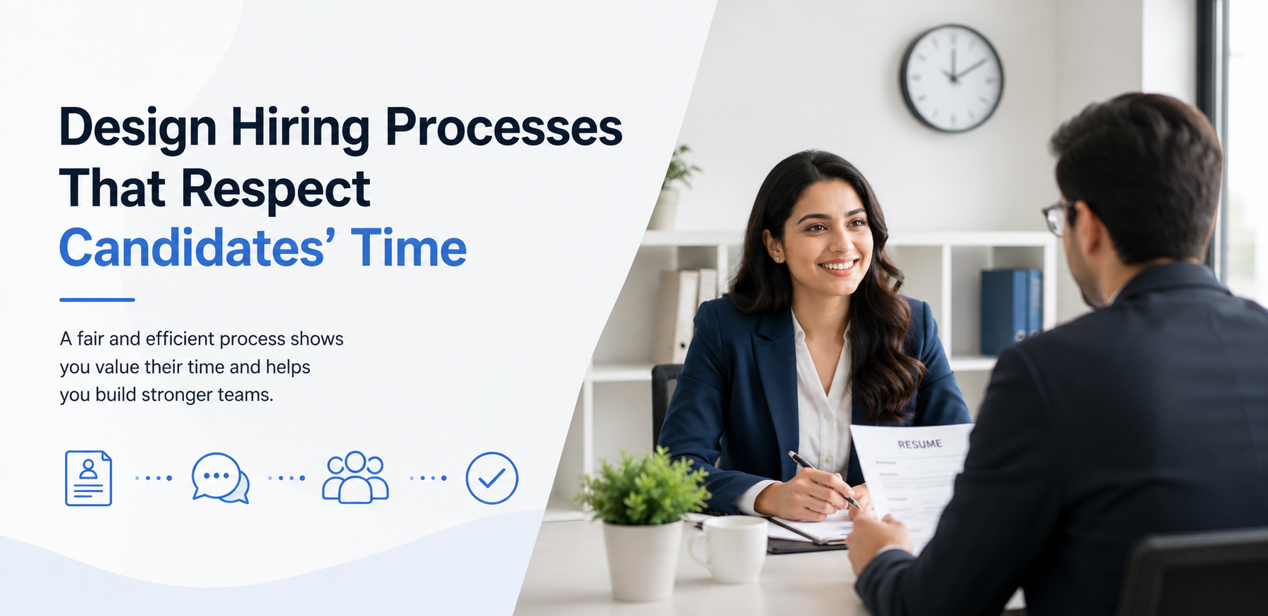 How to Design Hiring Processes That Respect Candidates’ Time