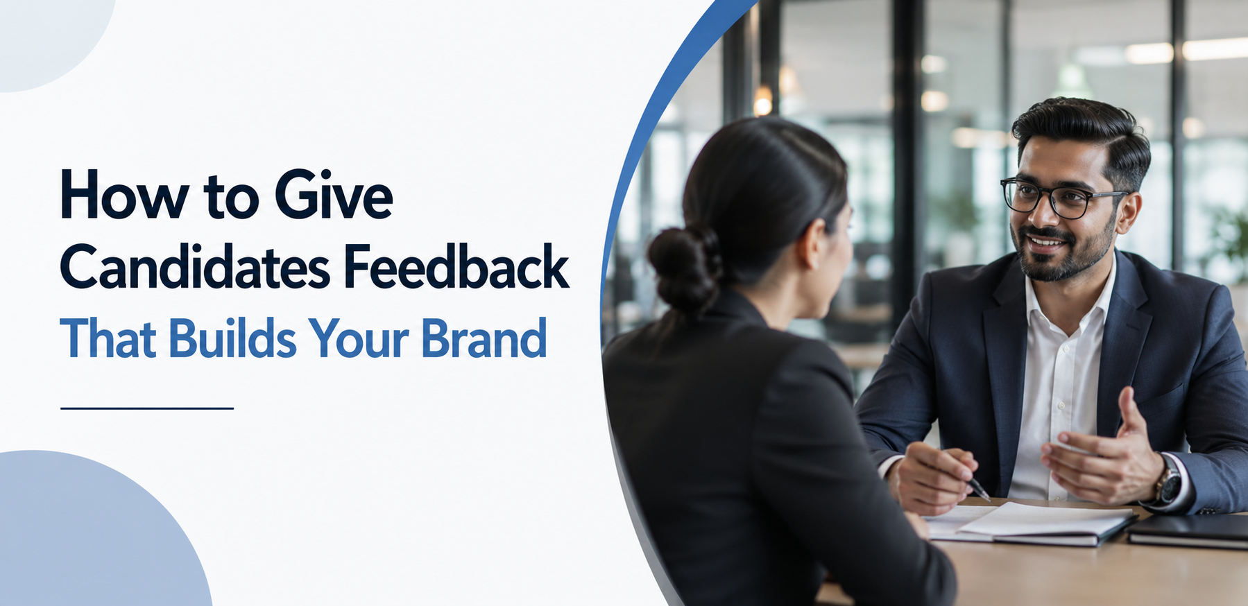 How to Give Candidates Feedback That Builds Your Brand