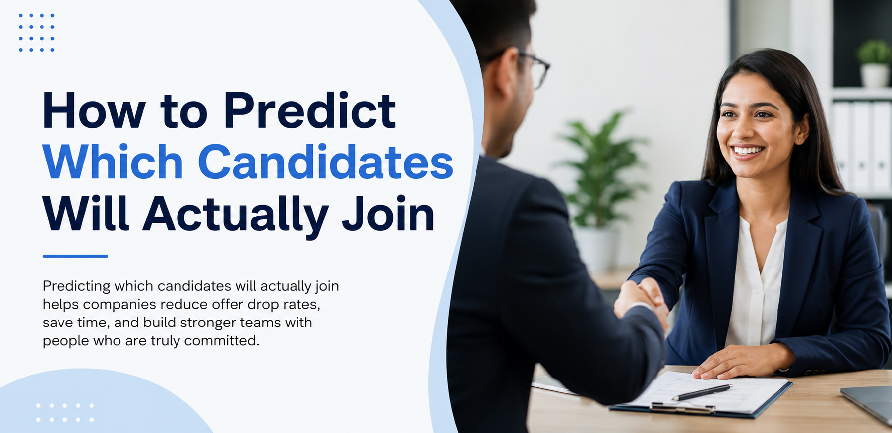 How to Predict Which Candidates Will Actually Join